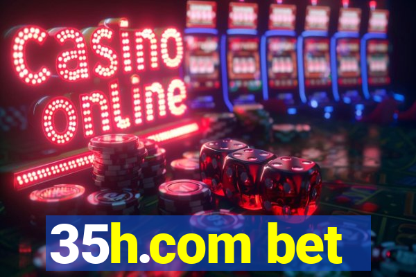 35h.com bet