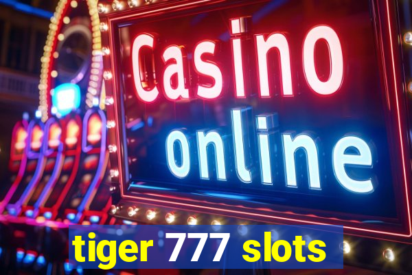 tiger 777 slots