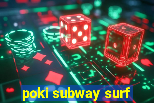 poki subway surf