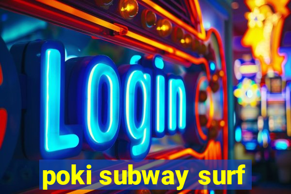 poki subway surf