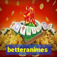 betteranimes