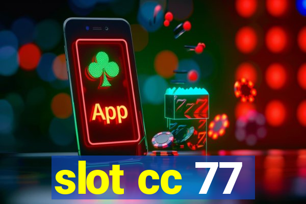 slot cc 77