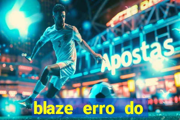 blaze erro do servidor interno