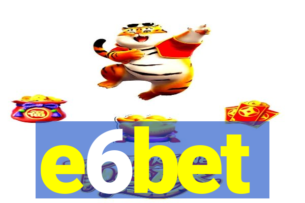 e6bet