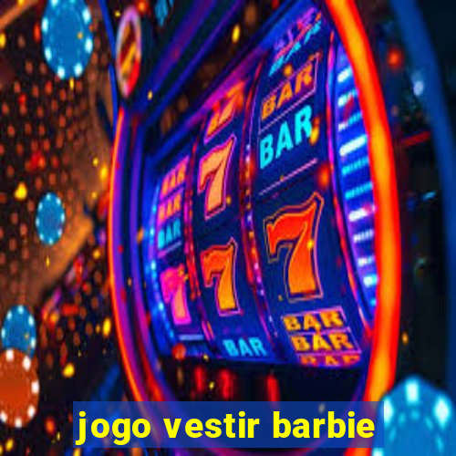 jogo vestir barbie