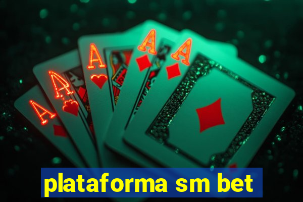 plataforma sm bet