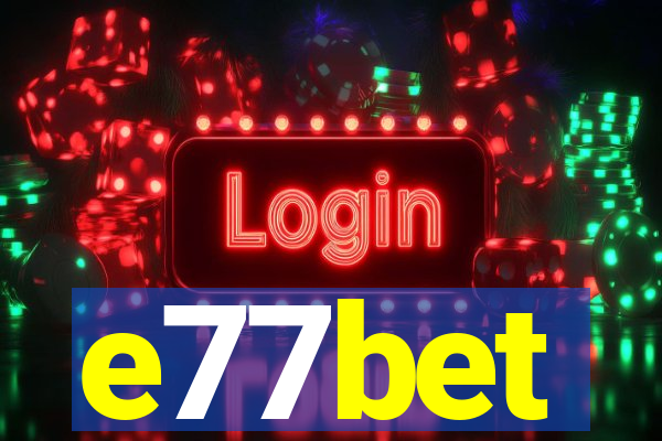 e77bet