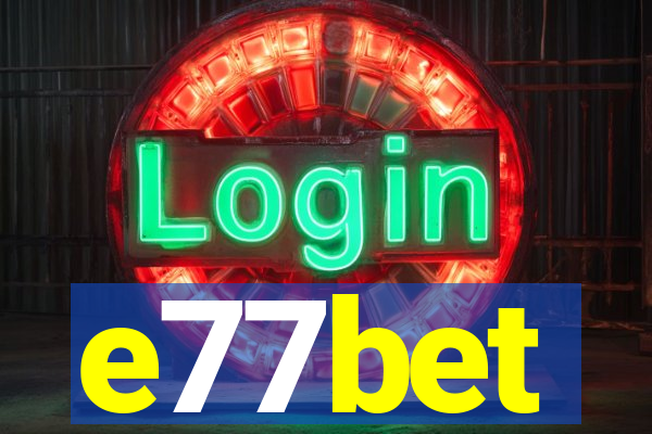 e77bet