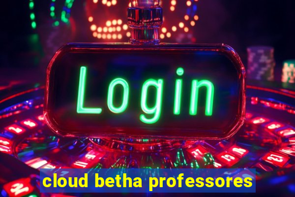 cloud betha professores