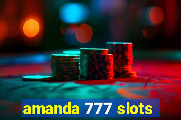 amanda 777 slots