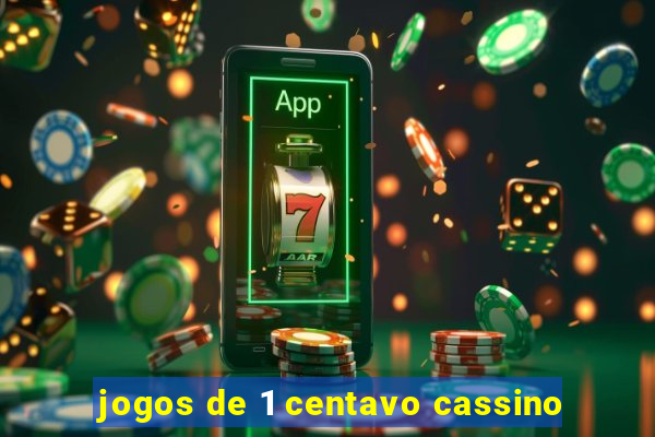 jogos de 1 centavo cassino