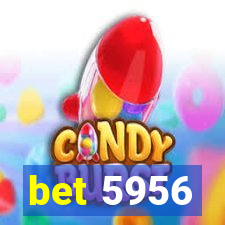 bet 5956