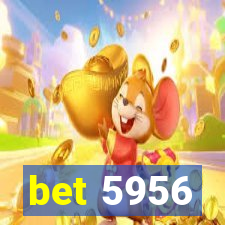 bet 5956