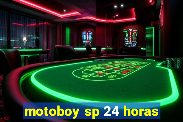 motoboy sp 24 horas