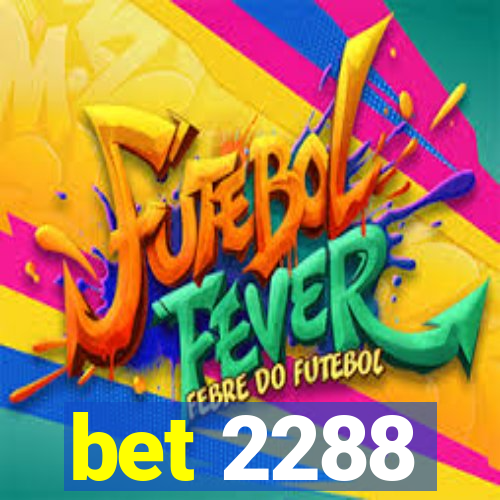 bet 2288