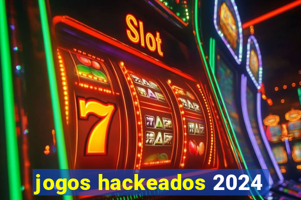 jogos hackeados 2024