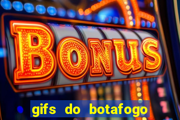 gifs do botafogo para whatsapp