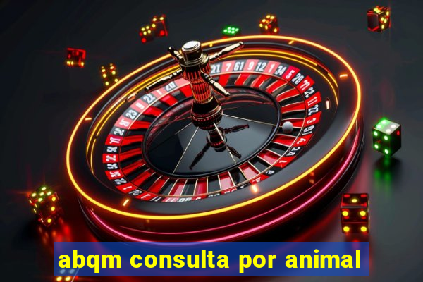 abqm consulta por animal