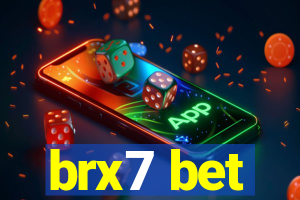 brx7 bet