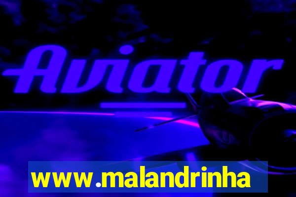 www.malandrinhas.net