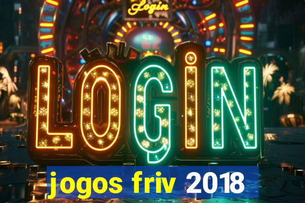 jogos friv 2018