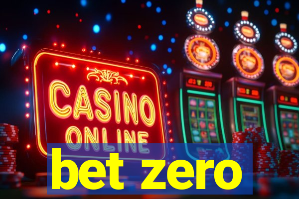 bet zero