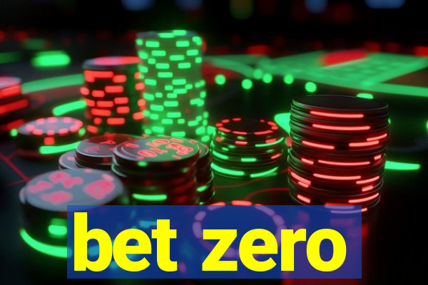 bet zero