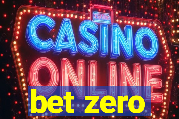 bet zero