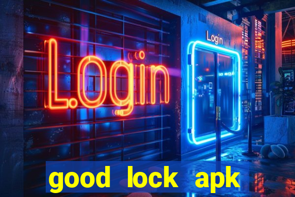 good lock apk android 13