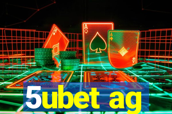 5ubet ag