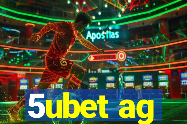 5ubet ag