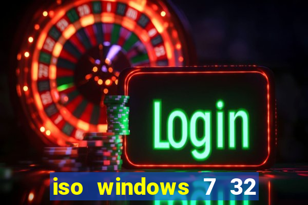 iso windows 7 32 bits pt br download