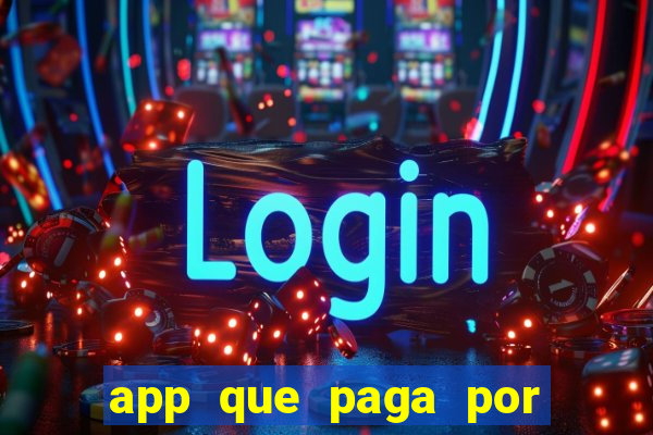 app que paga por cadastro na hora via pix