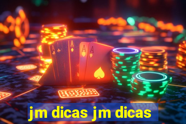 jm dicas jm dicas