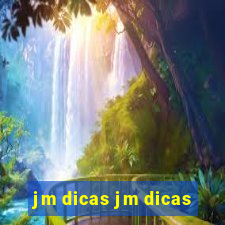 jm dicas jm dicas