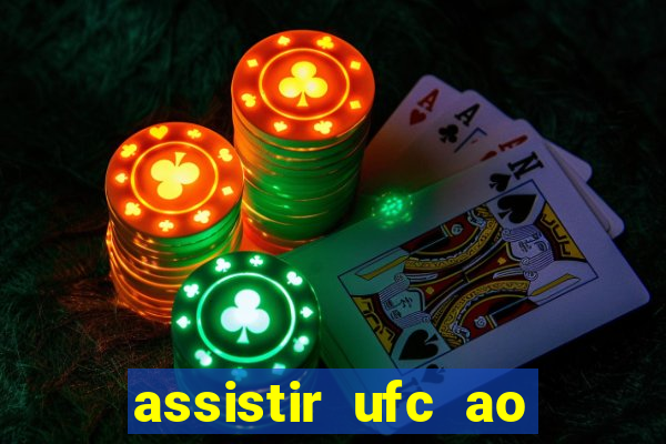 assistir ufc ao vivo futemax