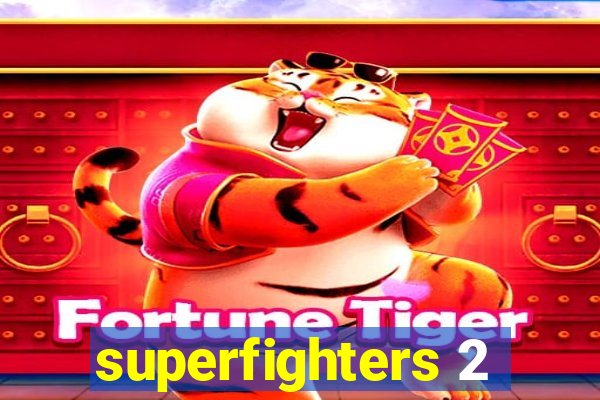 superfighters 2