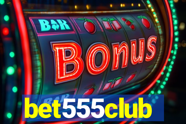 bet555club