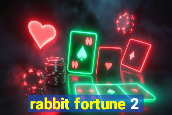 rabbit fortune 2