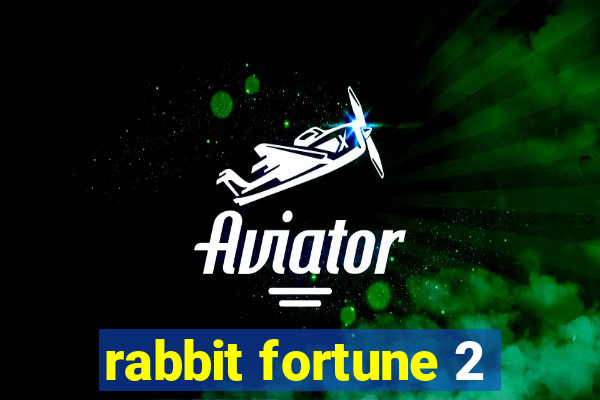 rabbit fortune 2