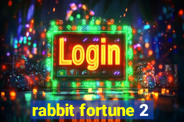 rabbit fortune 2