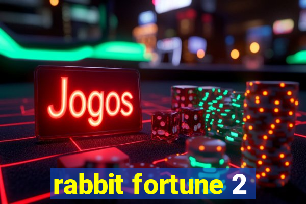 rabbit fortune 2