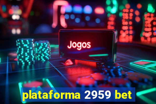 plataforma 2959 bet