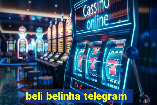 beli belinha telegram