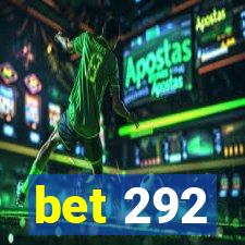 bet 292