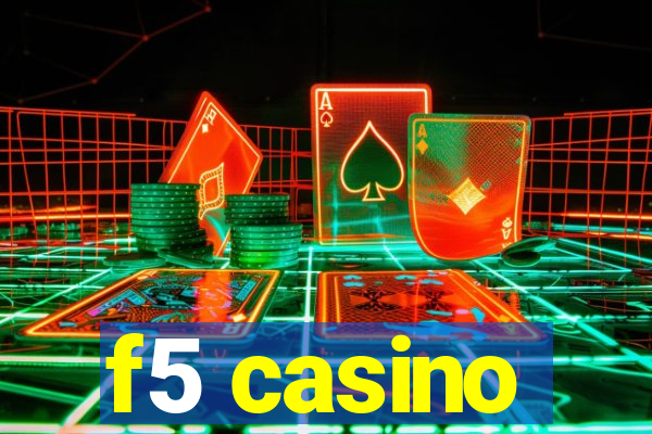 f5 casino