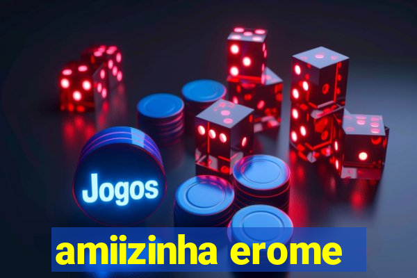 amiizinha erome