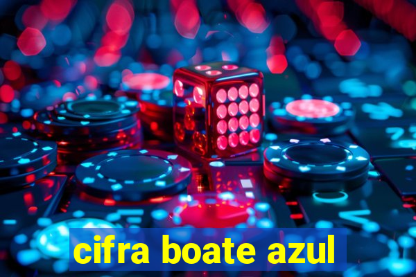 cifra boate azul