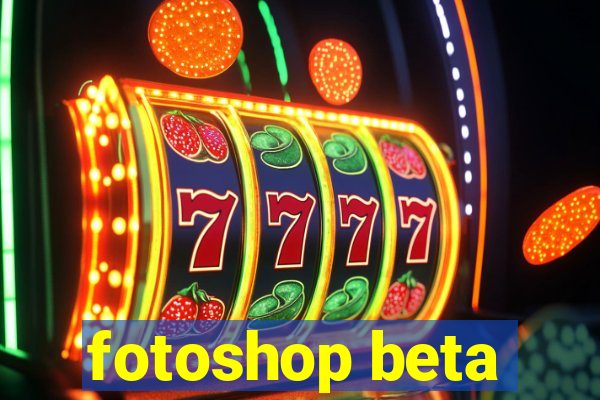 fotoshop beta