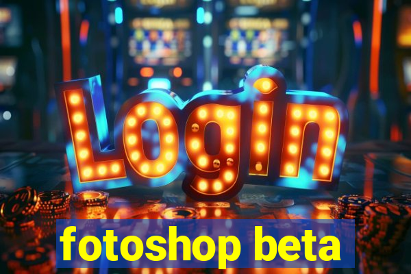 fotoshop beta